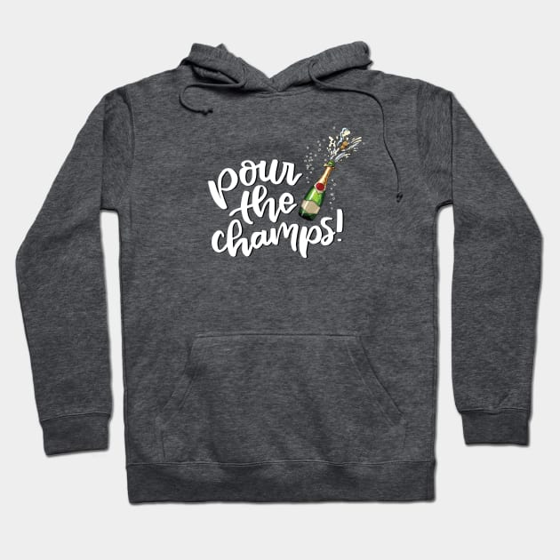 Pour the champs (white text) Hoodie by Cat Bone Design